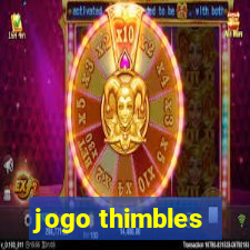 jogo thimbles